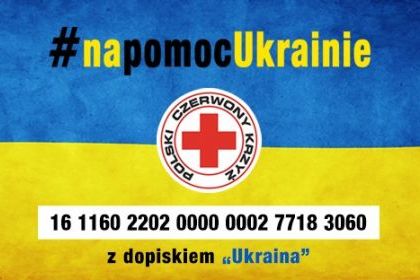 Pomoc humanitarna dla wszystkich potrzebujących w tej sytuacji Ukraińców jest dla nas - członków Polskiego Czerwonego Krzyża