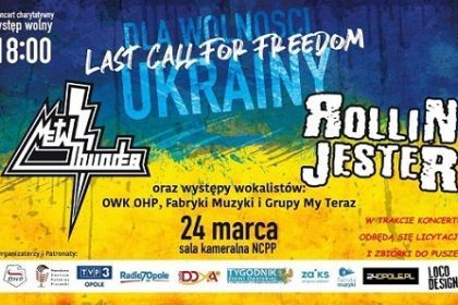 KONCERT ,,Dla wolności Ukrainy - LAST CALL FOR FREEDOM"