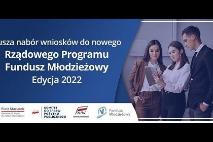 Wystartował Rządowy Program Fundusz Młodzieżowy – edycja 2022!