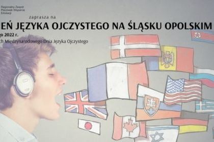 DZIEŃ JĘZYKA OJCZYSTEGO NA ŚLĄSKU OPOLSKIM